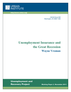 Unemployment Insurance and the Great Recession Wayne Vroman INSTITUTE