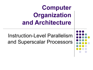 Computer Organization and Architecture Instruction-Level Parallelism
