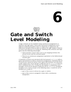 6 Gate and Switch Level Modeling Gate and Switch Level Modeling