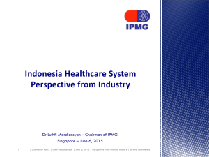 Indonesia Healthcare System Perspective from Industry Singapore – June 6, 2015