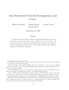 Fast Distributed Network Decompositions and Covers Baruch Awerbuch Bonnie Berger