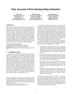 Fast, Accurate A Priori Routing Delay Estimation Jinhai Qiu Sherief Reda Soha Hassoun