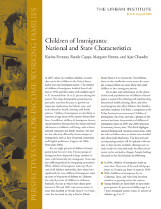 Children of Immigrants: National and State Characteristics THE URBAN INSTITUTE