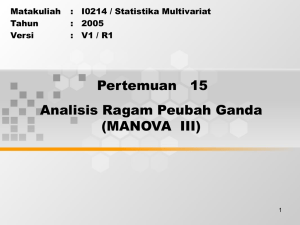 Pertemuan   15 Analisis Ragam Peubah Ganda (MANOVA  III)