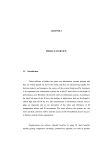 1  Today millions of dollars are spent over information systems projects... they are widely spread out across the world, and they...