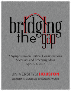 A Symposium on Critical Considerations, Successes and Emerging Ideas April 5-6, 2013