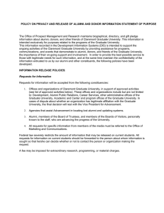 POLICY ON PRIVACY AND RELEASE OF ALUMNI AND DONOR INFORMATION... The Office of Prospect Management and Research maintains biographical, directory,... information about alumni, donors, and other friends of Claremont Graduate...