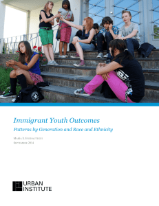 Immigrant Youth Outcomes Patterns by Generation and Race and Ethnicity  M