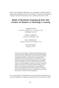 Kafai, Y.B., Fishman, B.J, Bruckman, A.S., &amp; Rockman, S. (2002).... educational computing @ home: New frontiers for research on technology...