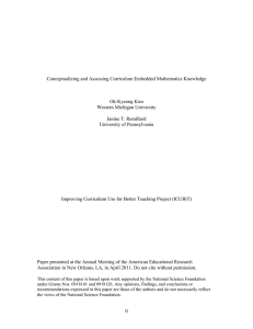 Conceptualizing and Assessing Curriculum Embedded Mathematics Knowledge  Ok-Kyeong Kim Western Michigan University