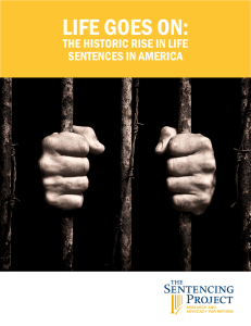 LIFE GOES ON: THE HISTORIC RISE IN LIFE SENTENCES IN AMERICA