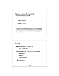 Requirements Gathering &amp; Understanding Users John Stasko Spring 2007