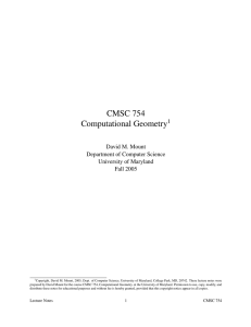 CMSC 754 Computational Geometry 1 David M. Mount