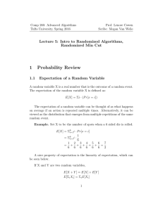 1 Probability Review Lecture 5: Intro to Randomized Algorithms, Randomized Min Cut