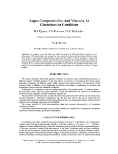 Argon Compressibility And Viscosity At Clusterization Conditions B.V.Egorov, V.N.Komarov, Yu.E.Markachev Yu.K.Tovbin