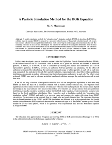 A Particle Simulation Method for the BGK Equation M. N. Macrossan