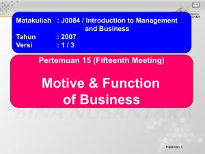 Motive &amp; Function of Business Pertemuan 15 (Fifteenth Meeting)