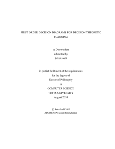 FIRST ORDER DECISION DIAGRAMS FOR DECISION THEORETIC PLANNING A Dissertation submitted by