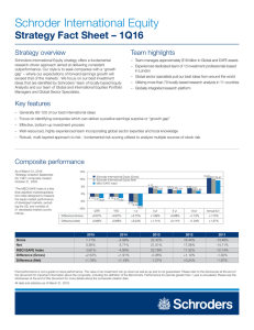 – Team manages approximately $18 billion in Global and EAFE... Schroders International Equity strategy offers a fundamental