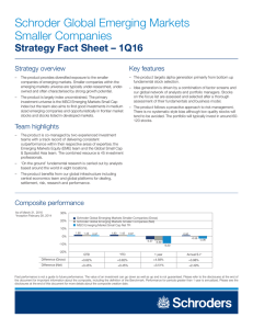 Schroder Global Emerging Markets Smaller Companies Strategy Fact Sheet – 1Q16 Key features