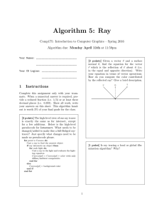Algorithm 5: Ray Comp175: Introduction to Computer Graphics – Spring 2016