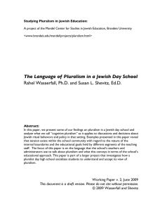 A project of the Mandel Center for Studies in Jewish...  &lt;www.brandeis.edu/mandel/projects/pluralism.html&gt; Studying Pluralism in Jewish Education: