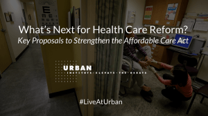 What’s Next for Health Care Reform? #LiveAtUrban