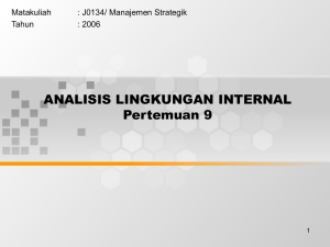 ANALISIS LINGKUNGAN INTERNAL Pertemuan 9 Matakuliah : J0134/ Manajemen Strategik