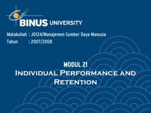 Individual Performance and Retention MODUL 21 Matakuliah : J0124/Manajemen Sumber Daya Manusia