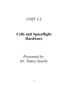 UNIT 3.2 Cells and Spaceflight Hardware