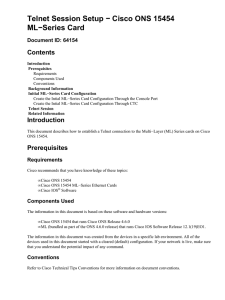 Telnet Session Setup − Cisco ONS 15454 ML−Series Card Contents Document ID: 64154