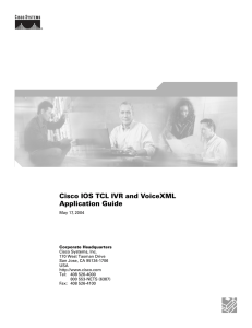 Cisco IOS TCL IVR and VoiceXML Application Guide