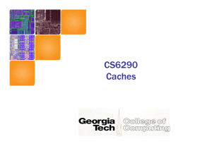 CS6290 Caches