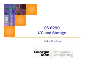 CS 6290 I/O and Storage Milos Prvulovic
