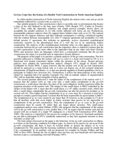 Go Get, Come See: the Syntax of a Double Verb...  come immediately followed by a second verb, as seen in (1).