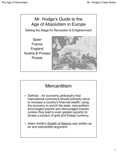 Mercantilism Mr. Hodge’s Guide to the Age of Absolutism in Europe Spain