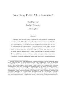 Does Going Public Affect Innovation? Shai Bernstein Stanford University July 3, 2014