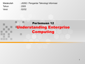 Understanding Enterprise Computing Pertemuan 12 Matakuliah