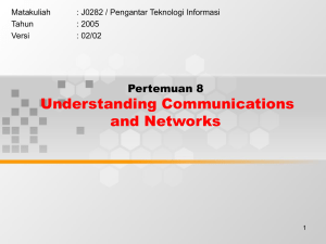 Understanding Communications and Networks Pertemuan 8 Matakuliah