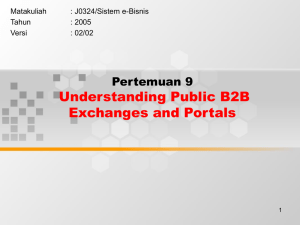Understanding Public B2B Exchanges and Portals Pertemuan 9 Matakuliah