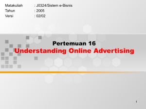 Understanding Online Advertising Pertemuan 16 Matakuliah : J0324/Sistem e-Bisnis
