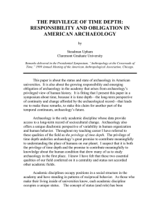 THE PRIVILEGE OF TIME DEPTH: RESPONSIBILITY AND OBLIGATION IN AMERICAN ARCHAEOLOGY