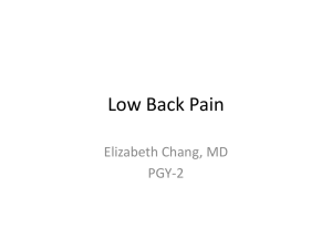 Low Back Pain Elizabeth Chang, MD PGY-2