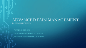 ADVANCED PAIN MANAGEMENT IN CANCER PATIENTS PADMA GULUR MD