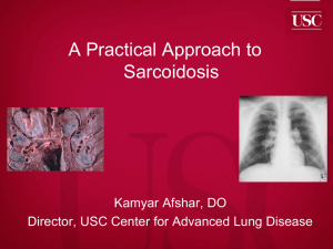 A Practical Approach to Sarcoidosis Kamyar Afshar, DO