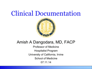 Clinical Documentation Amish A Dangodara, MD, FACP Professor of Medicine Hospitalist Program