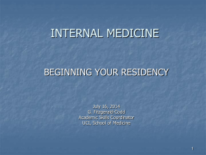 INTERNAL MEDICINE BEGINNING YOUR RESIDENCY July 16, 2014 G. Fitzgerald-Codd