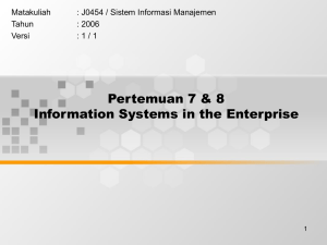 Pertemuan 7 &amp; 8 Information Systems in the Enterprise Matakuliah