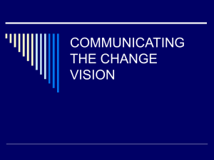 COMMUNICATING THE CHANGE VISION