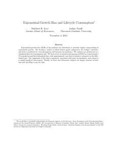 Exponential-Growth Bias and Lifecycle Consumption ∗ Matthew R. Levy Joshua Tasoff
